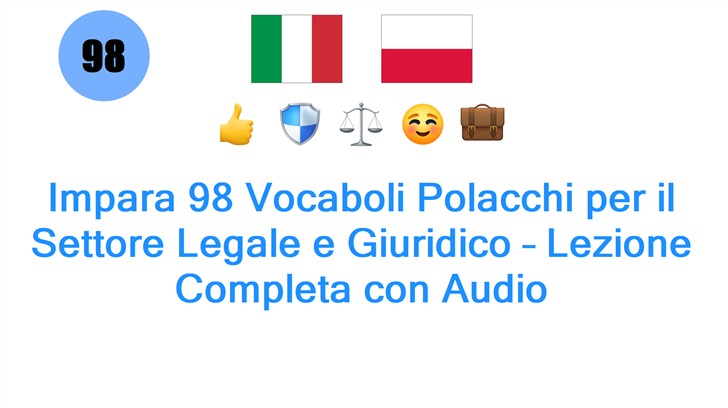 Impara 98 Vocaboli Polacchi per il Settore Legale e Giuridico – Lezione Completa con Audio